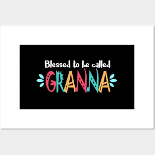 Blessed To Be Called Granna Posters and Art